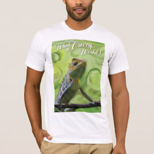 What a Crazy World - A special Lizard T-Shirt