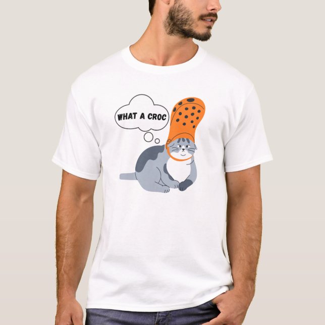What a Croc Funny T-Shirt (Front)