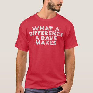 What A Difference a Dave Makes vintage T-Shirt