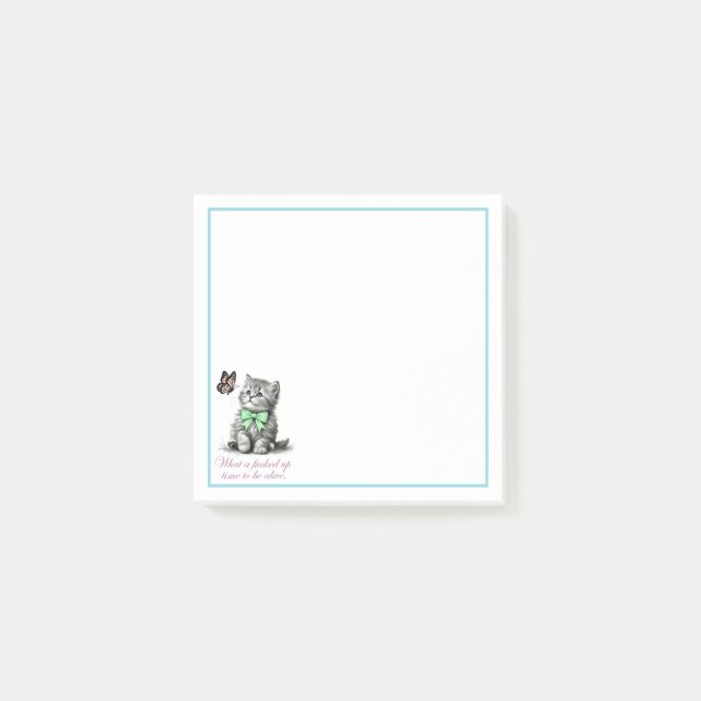 What a F Time to Be Alive Kitten  Post-it Notes (Front)