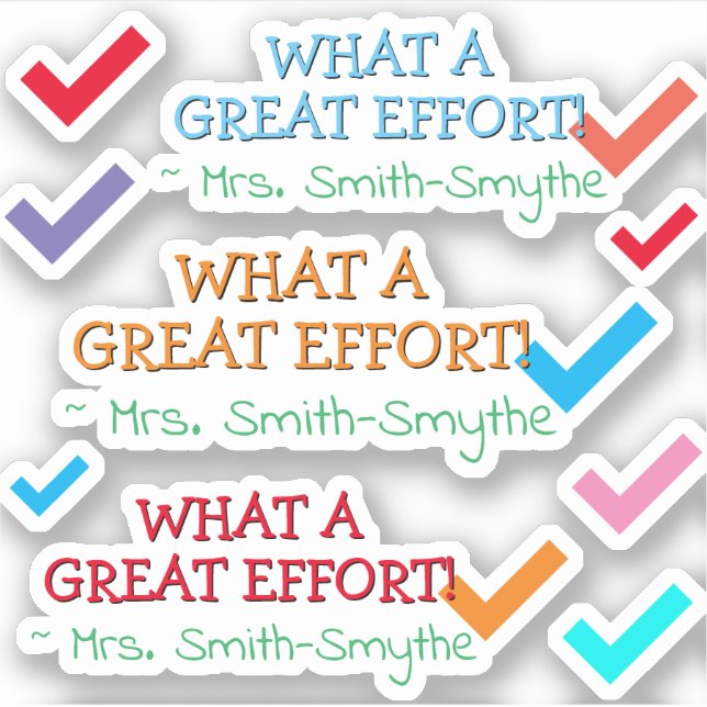 "WHAT A GREAT EFFORT!" + Custom Educator Name (Front)