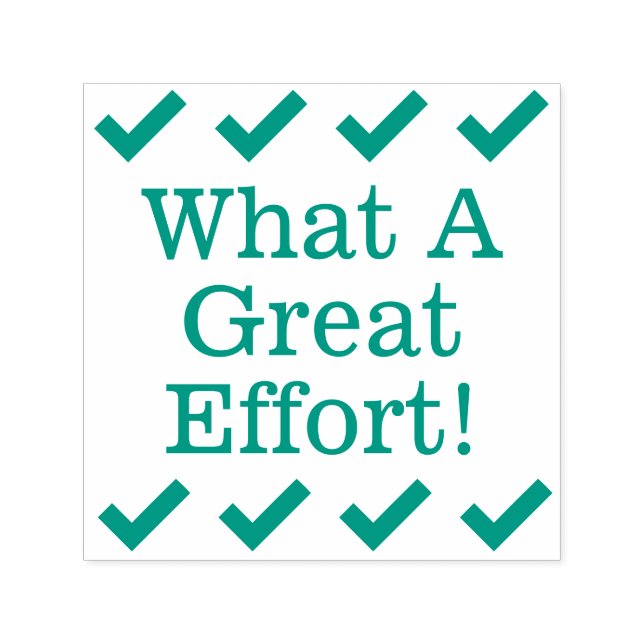 "What A Great Effort!" Instructor Rubber Stamp (Design)