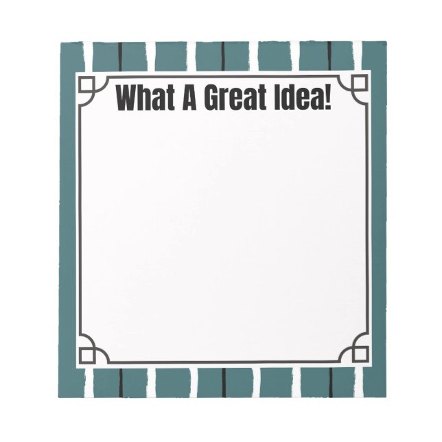 What a Great Idea! Notepad (Front)