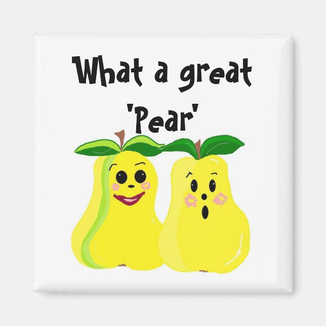 What a great 'Pear' Magnet (Front)