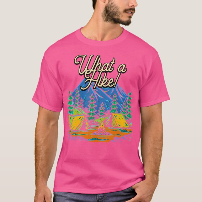 What A Hike Hiking Mountain Hiker Summit Wildlife  T-Shirt (Front)