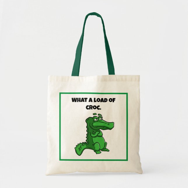 What a Load of Croc Funny Alligator Cartoon Tote Bag (Front)