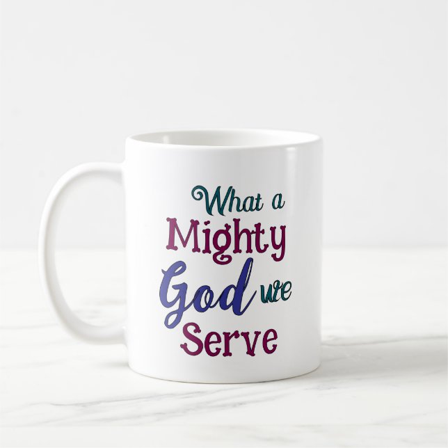 What A Might God Coffee Mug (Left)