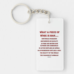 What a piece of work is man....Keychain Key Ring