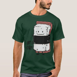 What A Rice Guy Musubi Funny Food Japanese Hawaiia T-Shirt