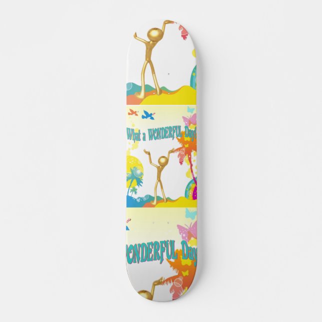 What a Wonderful Day! Skateboard (Front)