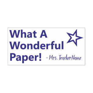 "What A Wonderful Paper!" Instructor Rubber Stamp