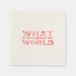 What A Wonderful World Napkin