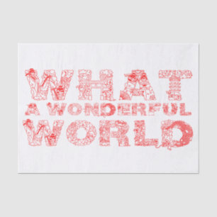 What A Wonderful World Tissue Paper