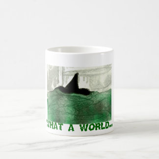 What A World Coffee Mug