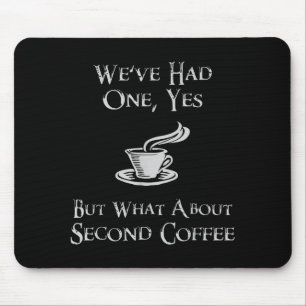 What About 2nd Coffee _ Funny Nerdy High Fantasy Mouse Pad