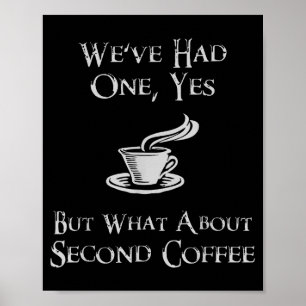 What About 2nd Coffee _ Funny Nerdy High Fantasy Poster