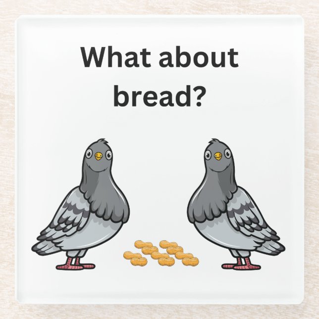 What about bread? glass coaster (Front)