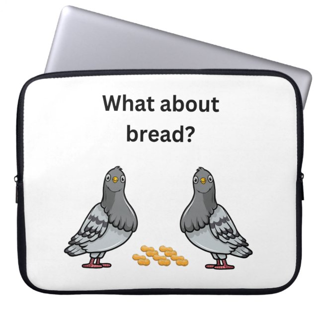 What about bread? laptop sleeve (Front)