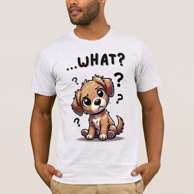 “…what?” Adorable Confused Cartoon Puppy T-Shirt (Front)