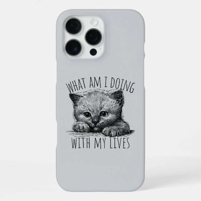 What Am I Doing With My Lives Cute Kitten iPhone Case (Back)