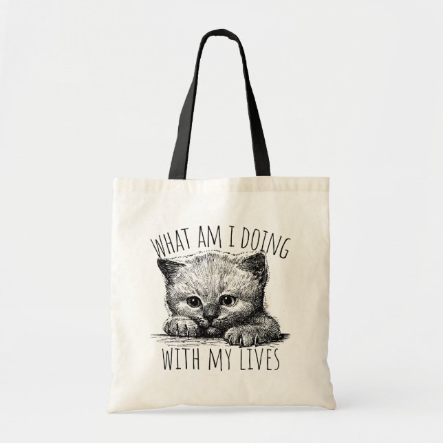 What Am I Doing With My Lives Cute Kitten Tote Bag (Front)