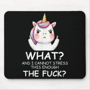 What & I Cannot Stress This Enough The Fck Sig Mouse Pad