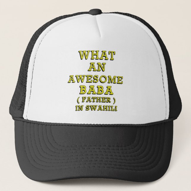 WHAT AN AWESOME BABA, FATHER IN SWAHILI 2 TRUCKER HAT (Front)