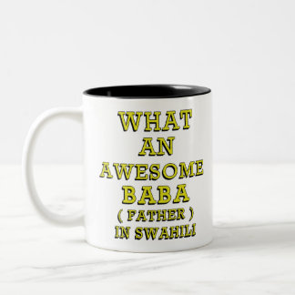 WHAT AN AWESOME BABA, FATHER IN SWAHILI 2 Two-Tone COFFEE MUG