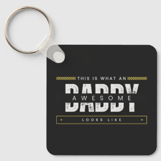 WHAT AN AWESOME DAD LOOKS LIKE  KEY RING