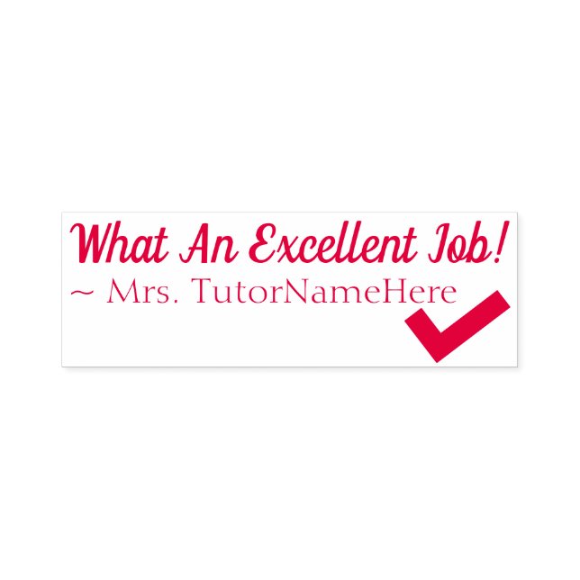"What An Excellent Job!" Marking Rubber Stamp (Design)