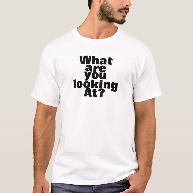 What are you looking At? Men's Basic T-Shirt (Front)