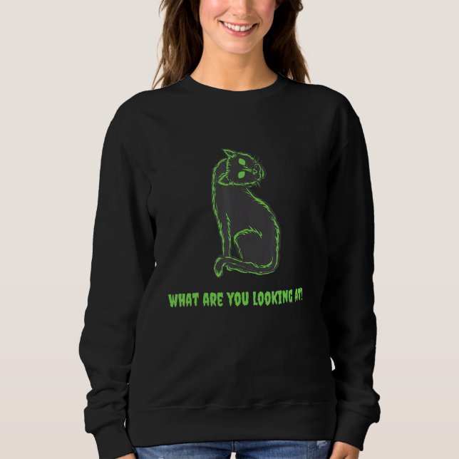 What are you looking at sweatshirt (Front)