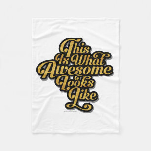 What Awesome Looks Like (DG) Fleece Blanket