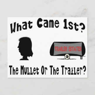 What Came 1st? The Mullet or The Trailer? Postcard