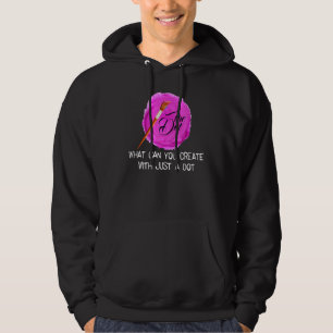 What Can You Create With Just A Dot The Dot Day 2 Hoodie