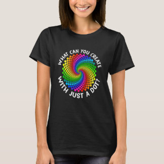 What Can You Create With Just Dot Rainbow Polka D T-Shirt