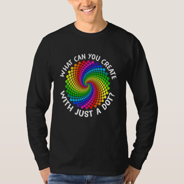 What Can You Create With Just Dot Rainbow  Polka D T-Shirt (Front)