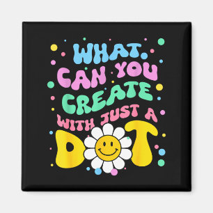 What Can You With Just A Dot Art Gift  Magnet