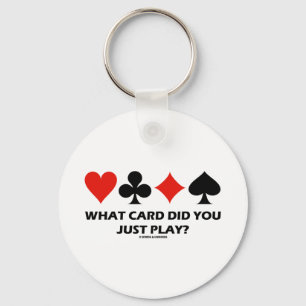 What Card Did You Just Play? (Four Card Suits) Key Ring