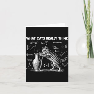 What Cats Really Think Funny Cat Physics Science T Card