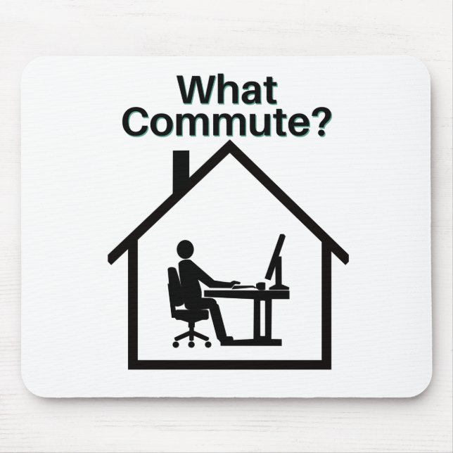 What Commute? Mouse Pad (Front)