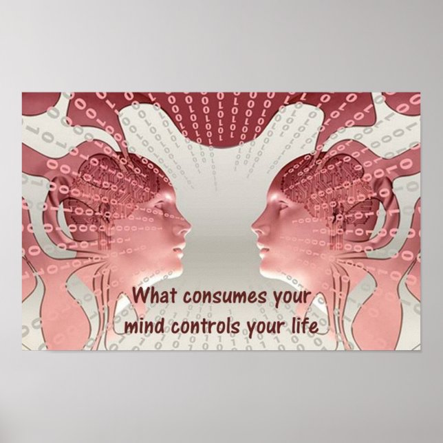 What Consumes Your Mind Controls Your Life Poster (Front)