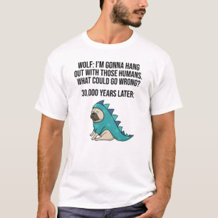 What Could Go Wrong Funny Wolf Pug Dog Meme T-Shirt