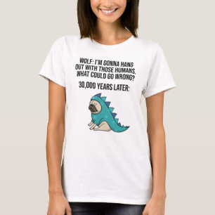 What Could Go Wrong Funny Wolf Pug Dog Meme T-Shirt