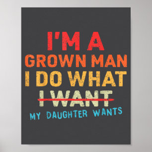 What Dad Daughter Wants I I'm Grown Father Do Humo Poster