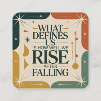 What Defines Us Is How Well We Rise After Falling Enclosure Card