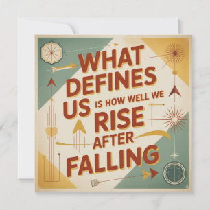 What Defines Us Is How Well We Rise After Falling Holiday Card
