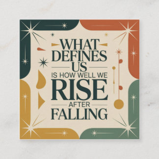 What Defines Us Is How Well We Rise After Falling Referral Card