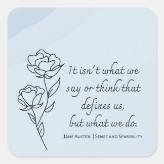 What Defines Us | Jane Austen Square Sticker