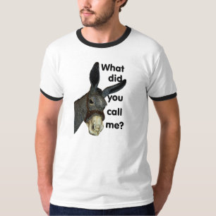 What did you call me? T-Shirt